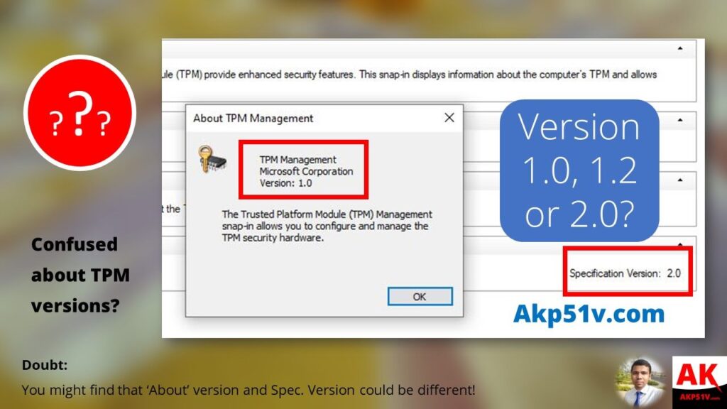 You can see the different TPM version details in the About prompt of TPM window. Here, you see that TPM Management version is 1.0 as I have highlighted.