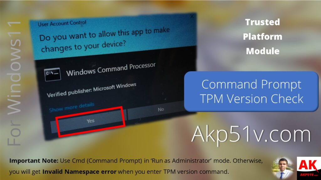 Command Prompt works best if you use it As An Admin program. In the dialogue box shown here, you should click Yes to allow Cmd to act as Administrator Software.