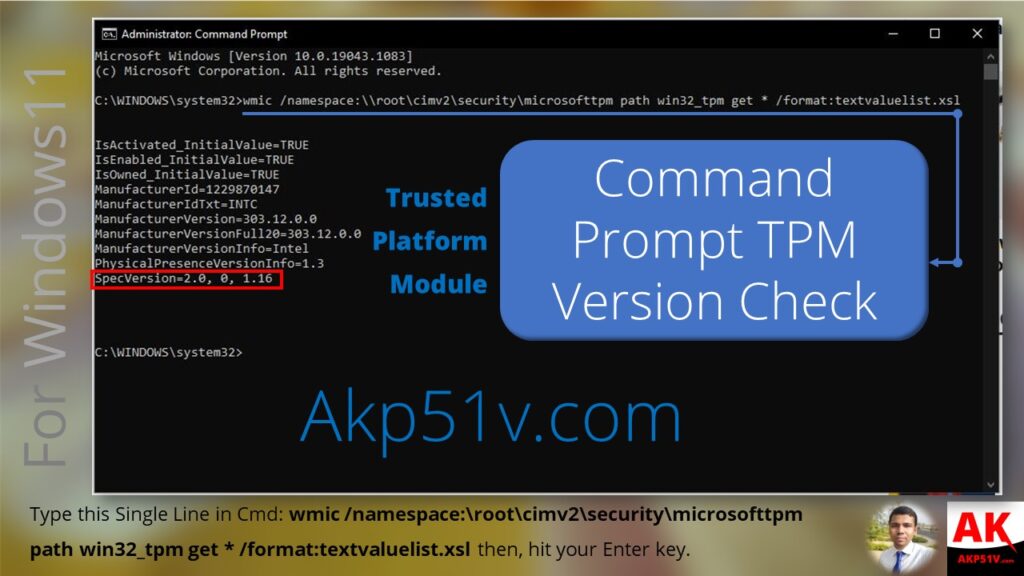 This image shows you the Output of using Command Prompt to find your TPM version. Here, the line saying SpecVersion tells you about TPM specification.